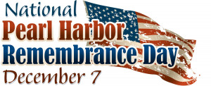 Pearl Harbor – December 7, 1941 – Lest We Forget
