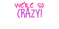 crazy sayings photo: We're so CRAZY!! saying_weresocrazy.png