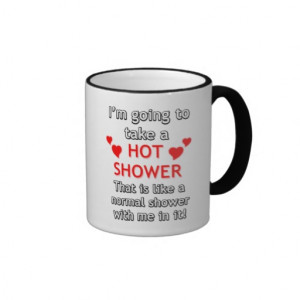 funny sayings - hot shower coffee mugs