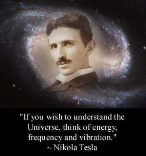 If-you-wish-to-understand-the-Universe-think-of-energy-frequency-and ...