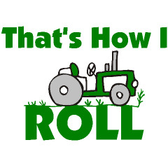 That's How I Roll Tractor
