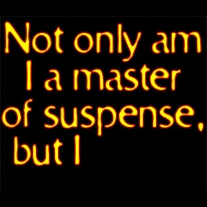 Dun dun DUN: Suspense In Your Story