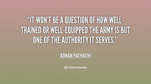 It won't be a question of how well-trained or well-equipped the army ...