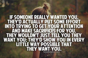 If someone really wanted you then....