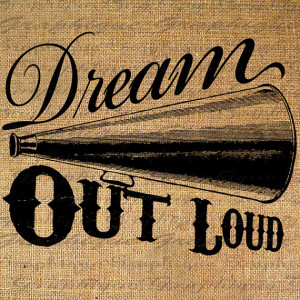 DREAM Out LOUD Words Quote Digital Collage Sheet Download Burlap ...