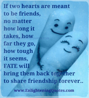 Two Hearts Together Quotes If two hearts are meant to be friends ...