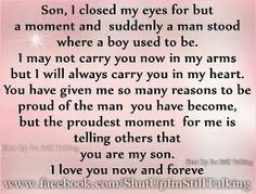 ... needed as a mom.... I have raised an amazing son. I am so very proud