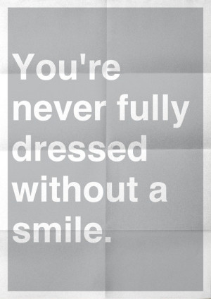 Fashion, quotes, sayings, dressed without smile, cute quote