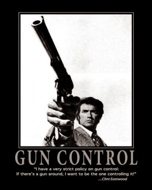 gun control i have a very strict policy on gun control if there s a ...