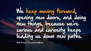 Walt Disney Keep Moving Forward Quotes