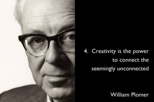 william plomer ~ Quotes on Creativity....