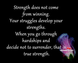 When we feel weak- we really are becoming stronger.