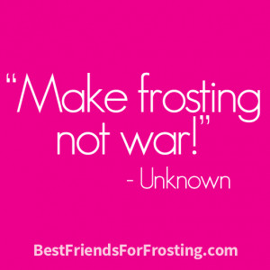 here are a few other dessert inspired sayings that we have chosen to ...