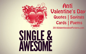 Funny Anti Valentines Day Quotes Sayings Cards Poems 2015 for Singles