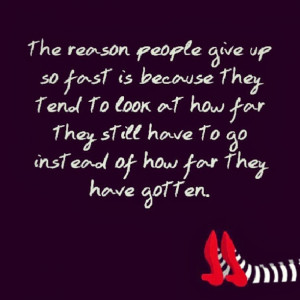 Give-up-quotes-the-reason-people-how-far-have-to-go-got-inspirational ...