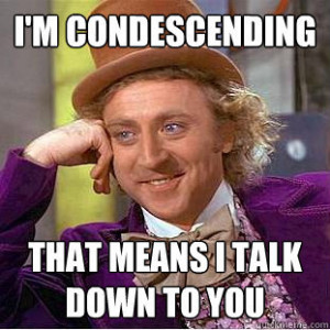 Willy Wonka is a rather condescending fellow. Willy Wonka shares a few ...