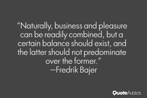 Naturally, business and pleasure can be readily combined, but a ...