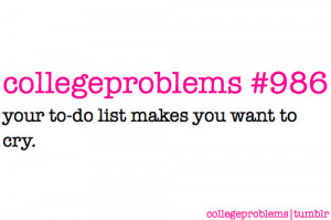 college problems work cry list homework education college problems ...