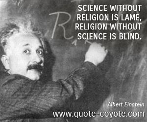 Einstein quotes - Science without religion is lame, religion without ...