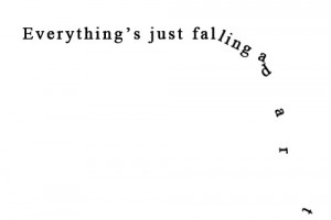 everything's just falling apart