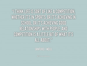 quote-Sanford-I.-Weill-i-think-life-is-sort-of-like-218496.png