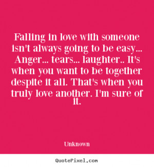 ... quotes - Falling in love with someone isn't always.. - Love quote