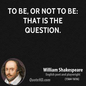 Shakespeare Quotes To Be Or Not To Be Shakespeare quotes to be or