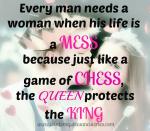 when his life is a mess because just like a game of chess, the queen ...