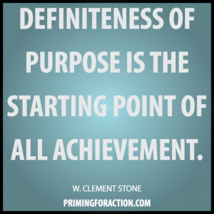... of purpose is the starting point of all achievement