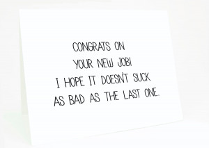 Funny Good Luck Quotes For New Job Funny new job congratulations