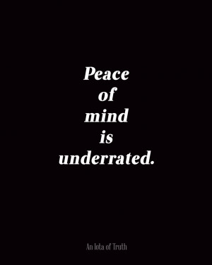 Peace of mind is underrated.