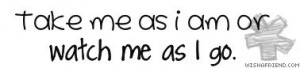 Take Me As I Am