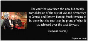 The court has overseen the slow but steady consolidation of the rule ...