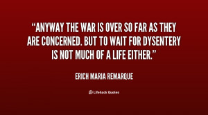 quote-Erich-Maria-Remarque-anyway-the-war-is-over-so-far-84042.png