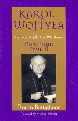 Start by marking “Karol Wojtyla: The Thoughtof the Man Who Became ...