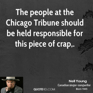 The people at the Chicago Tribune should be held responsible for this ...
