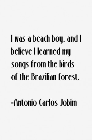Antonio Carlos Jobim Quotes & Sayings