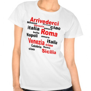 Italian Sayings T-shirts & Shirts