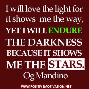 Inspirational quotes about Endurance ~ I will love the light
