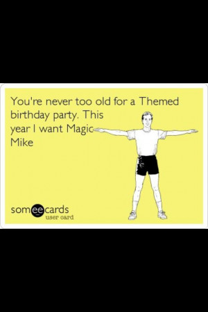 Magic Mike Funny Quotes
