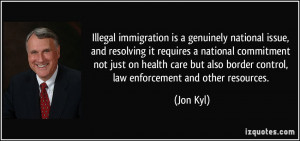 Illegal immigration is a genuinely national issue, and resolving it ...