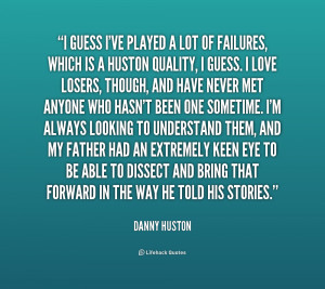 quote Danny Huston i guess ive played a lot of 1 226679 png