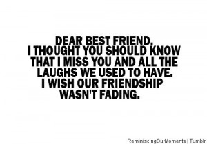 wish our friendship wasn't fading