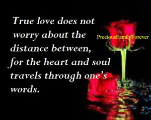 True love does not worry about the distance .....