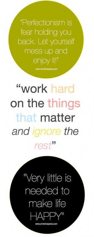 Work Hard on the Things that Matter and Ignore the Rest”