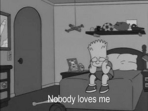 nobody loves me #simpsons #the simpsons #lonley #life #love #self ...