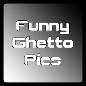 Ghetto Black Funny Quotes