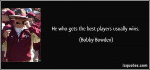 More Bobby Bowden Quotes