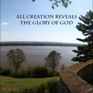 God Creation Quotes All creation reveals the glory