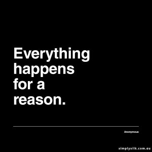 Everything happens for a reason. #quote #life